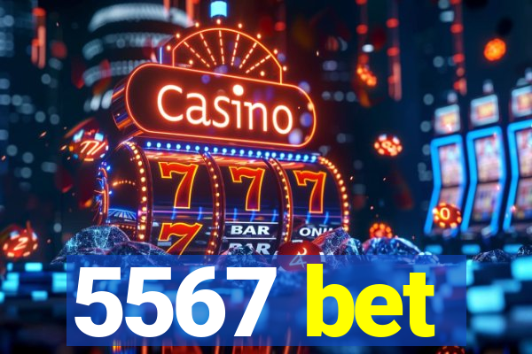 5567 bet